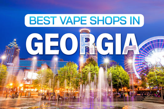 Best Vape Shops in Georgia