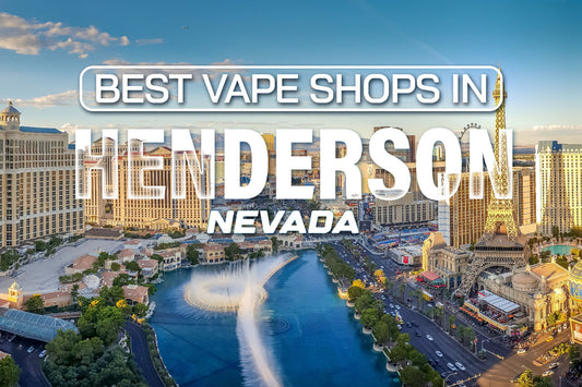 best vape shops in Henderson, Nevada