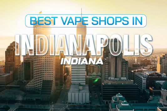 Best Vape Shops in Indianapolis, Indiana