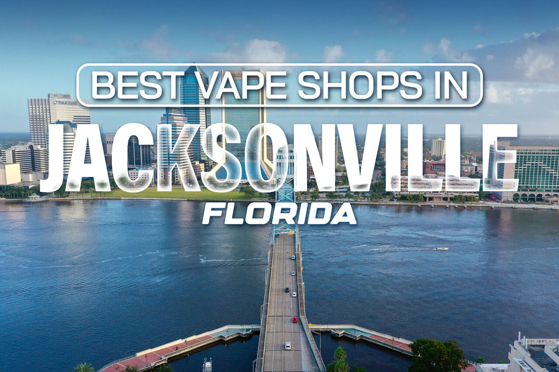 Best Vape Shops in Jacksonville, Florida