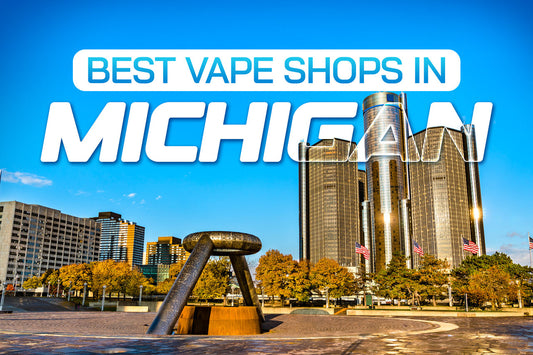 Best Vape Shops in Michigan