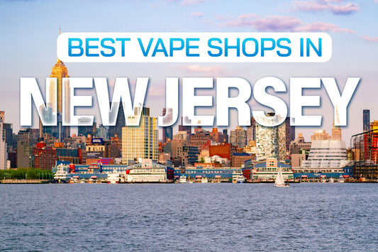 Best Vape Shops in New Jersey