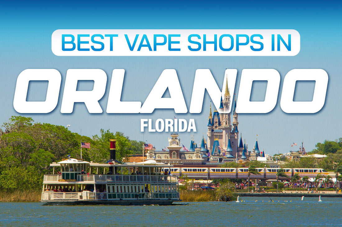 Best Vape Shops in Orlando, Florida