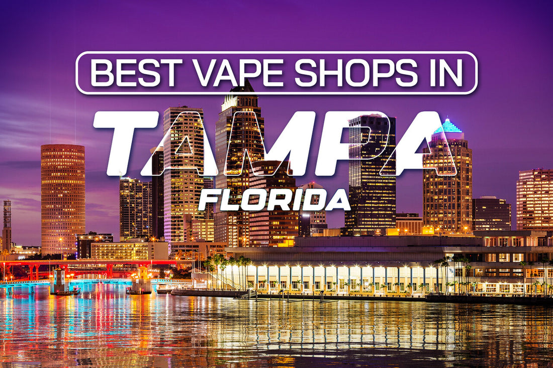 Best Vape Shops in Tampa, Florida