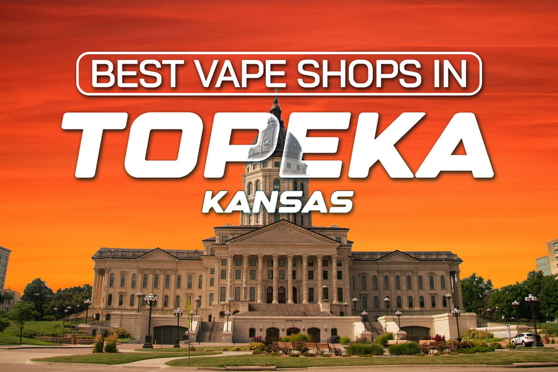 Best Vape Shops in Topeka, Kansas