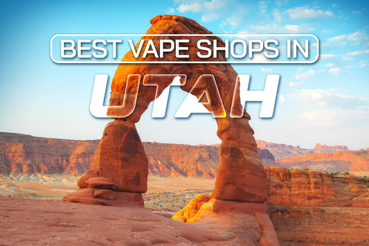 Best Vape Shops in Utah