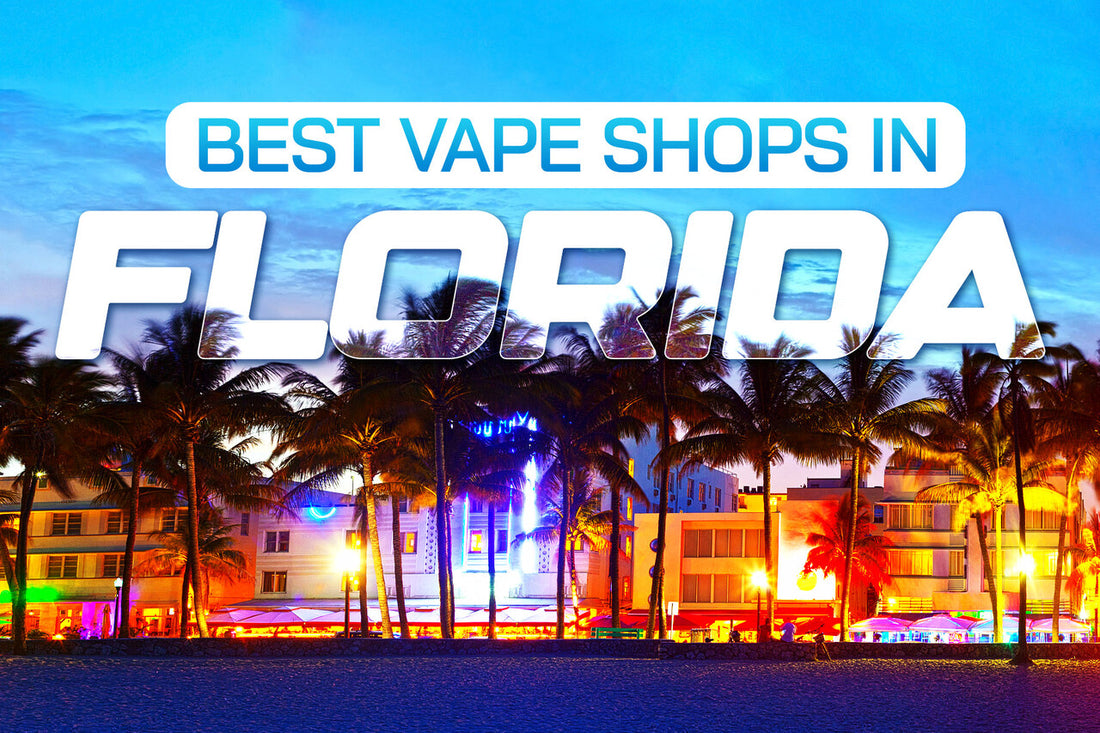 Best Vape Shops in Florida