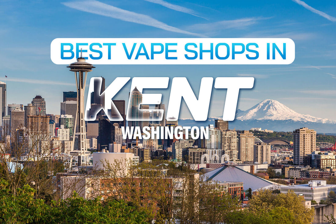 Best Vape Shops in Kent, Washington