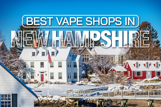 Best vape shops in New Hampshire